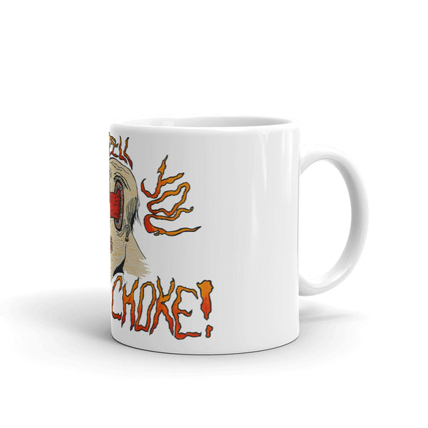 Stoke Till You Choke Mug